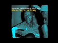 Fred McDowell & Johnny Woods 👉🏽 Mama Says I'm Crazy