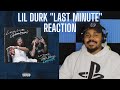 Lil Durk Last Minute Official Audio REACTION