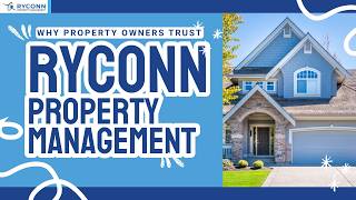Why Property Owners Trust Ryconn Property Management | Ryconn Property Management