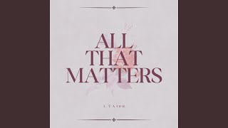Download lagu All That Matters (sped up) mp3