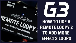 Video thumbnail for Need More Loops? Add A Remote Loopy2 To G3 by TheGigRig