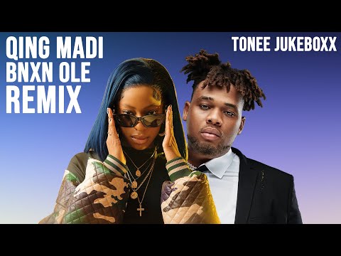 Qing Madi, BNXN - Ole (Official Remix) Prod. by Tonee Jukeboxx