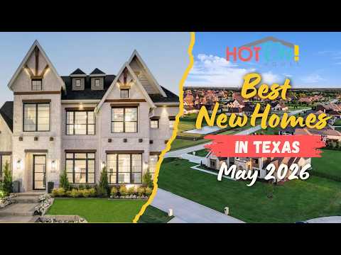 Best New Homes In Texas May 2026 | Luxury & Affordable Listings