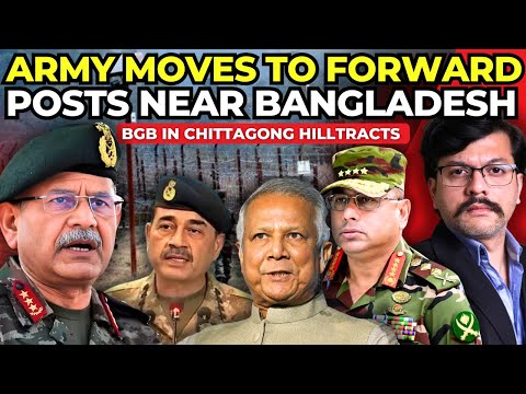 MOVEMENT in Forward Posts by Indian Army near Bangladesh | BGB 3500 more troops in Chittagong Hills