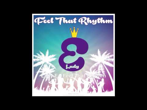 Lady E   Feel That Rhythm