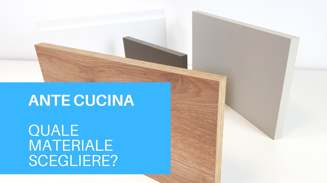 Ante cucina: Quale materiale scegliere