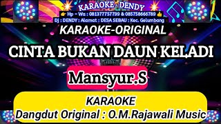 Download lagu CINTA BUKAN DAUN KELADI - KARAOKE ( Mansyur.S - O.M.Rajawali Music @karaoke-dendy ) mp3