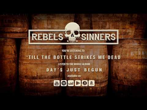 'til The Bottle Strikes Me Dead - Rebels And…