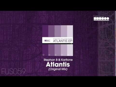 Stephan B & Karltone - Atlantis (Original Mix)