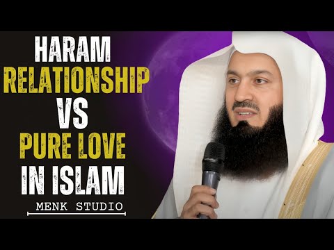 Haram Relationship VS Pure Love In Islam |  Mufti Menk |Menk Studio