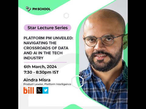 Star Lecture : Platform PM Unveiled: Navigating the Crossroads of Data and AI in the tech industry