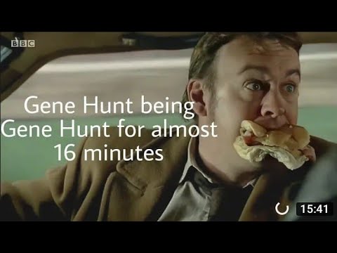 Gene Hunt being Gene Hunt for almost 16 Minutes