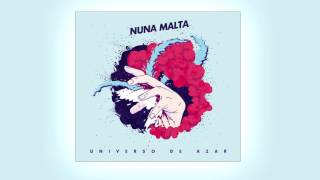 Nuna Malta - Universo de azar (Full Album)