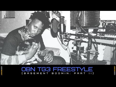 OBN TG3 #FREESTYLE [BASEMENT BOOMIN: PART 2]