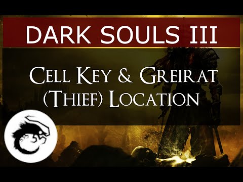 Dark Souls 3 - Cell Key & Greirat (Thief) NPC Location