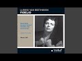 Fidelio, Op. 72: Act II: Nur hurtig fort, nur frisch gegraben (Rocco, Leonore)