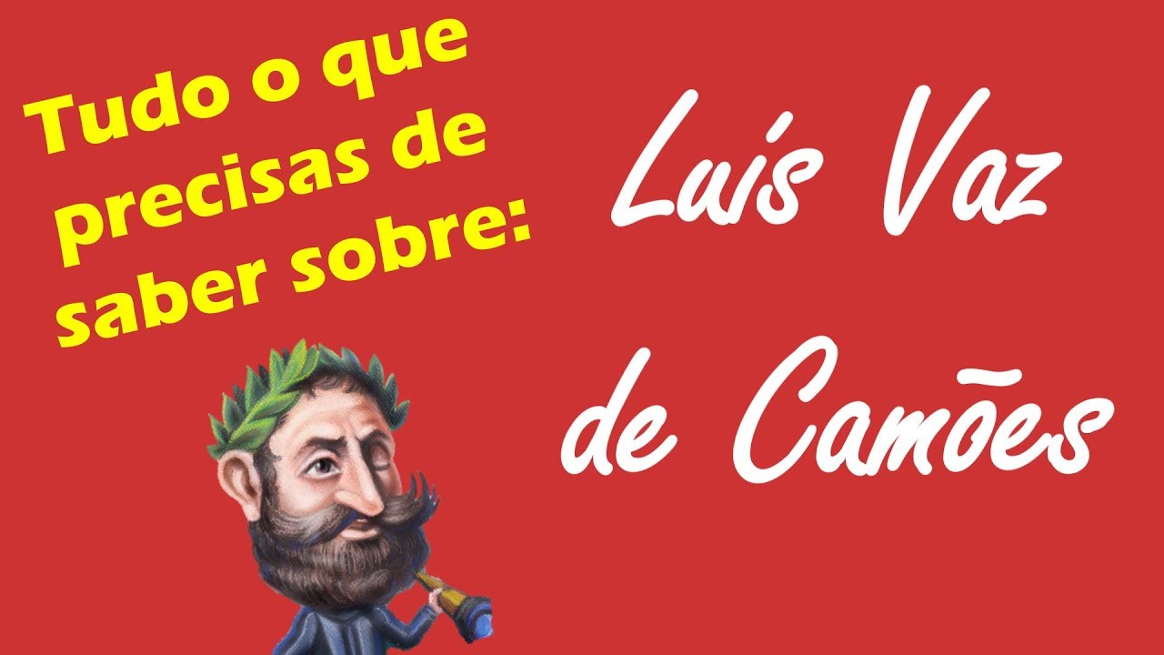Luís de Camões - Tudo o que precisas de saber!