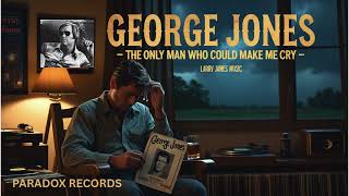 George Jones – The Only Man Who Could Make Me Cry 💔 Larry James Music #ClassicCountry