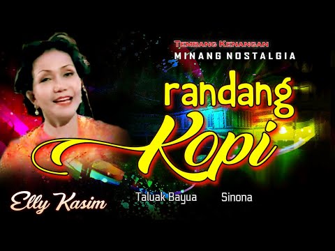Elly Kasim - Randang Kopi | Taluak Bayua | Si Nona || Lagu Minang Nostalgia Legendaris