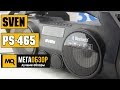 SVEN PS-465 black - відео