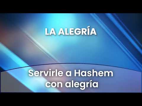 4 - Servirle a Hashem con alegría