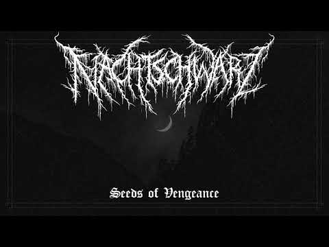 Nachtschwarz - Seeds of Vengeance (Full Single Premiere)