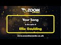 Ellie Goulding - Your Song - Karaoke Version from Zoom Karaoke