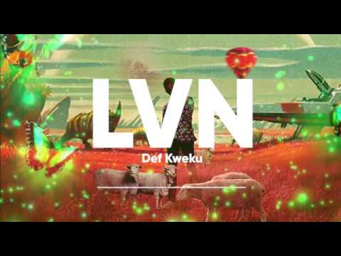 Def Kweku - LVN
