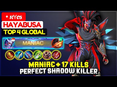 Maniac + 17 Kills, Perfect Shadow Killer [ Top 4 Global Hayabusa ] • ĸʏos - Mobile Legends