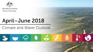 Climate and Water Outlook, April–June 2018