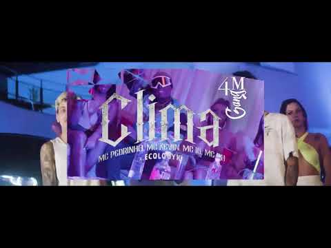 4M Gang"clima"_Mc Pedrinho,Mc Kevin,Mc IG,Mc PH e x Ecologyk