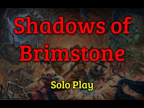 Shadows of Brimstone | Solo Play | Part 1