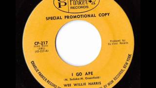 Wee Willie Harris - I Go Ape