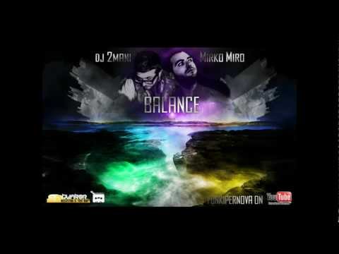 Dj 2Mani feat. Mirko  Miro - Balance FUNKIPERNOVA