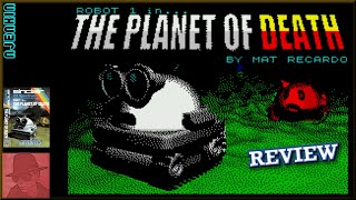 Robot 1 in... The Planet of Death : Homebrew from 2017 - on the ZX Spectrum 128K !! with Commentary