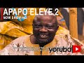Apapo Eleye 2 Latest Yoruba Movie 2020 Drama Starring Iya Gbokan | Sanyeri|Eniola Ajao|Peju Ogunmola