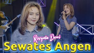 Download lagu ROSYNTA DEWI - SEWATES ANGEN ( LIVE MUSIC VIDEO) mp3 Download lagu ROSYNTA DEWI - SEWATES ANGEN ( LIVE MUSIC VIDEO) mp3