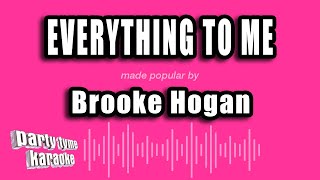 Brooke Hogan - Everything to Me (Karaoke Version)