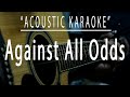 Against all odds - Acoustic karaoke (Phil Collins)