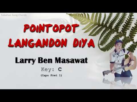 Larry Ben Masawat - Pointopot Langadon Diya (Lyric & Chord Cover)