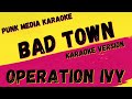 OPERATION IVY ✴ BAD TOWN ✴ KARAOKE INSTRUMENTAL ✴ PMK