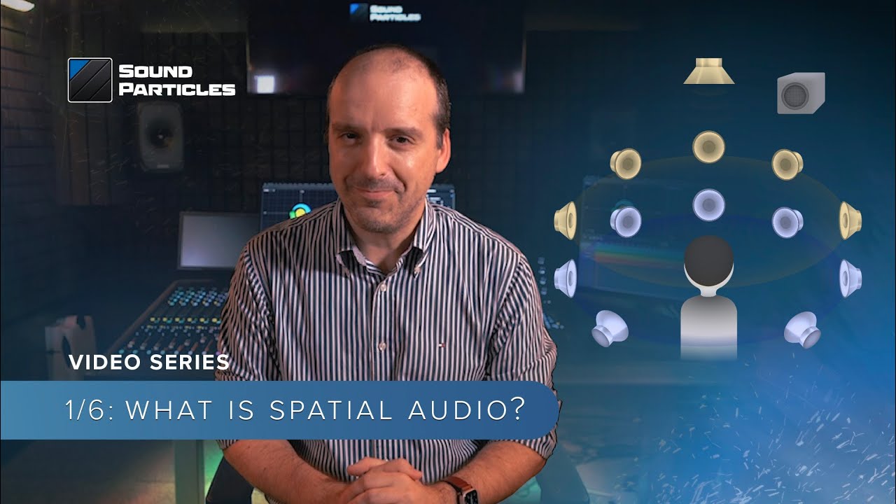 What is Spatial Audio? | (1/6) All You Need to Know About 3D Audio