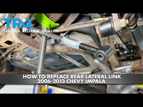 How to Replace Rear Lateral Link 2006-2013 Chevrolet Impala