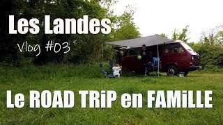 preview picture of video '[ROADTRIP FR - Les Landes] VLOG EP. 03 - Vers l'océan en VW T3'