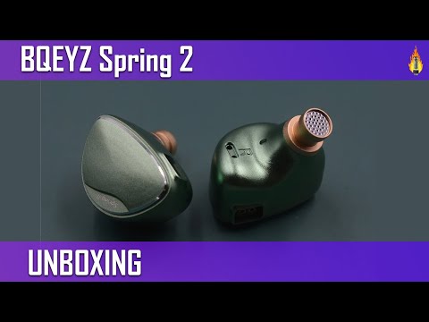 BQEYZ SPRING 2 Unboxing
