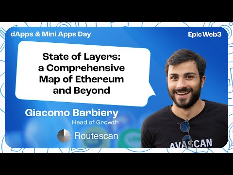 State of Layers by Giacomo Barbiery, Routescan | dApps and Mini-Apps Day, Dubai
