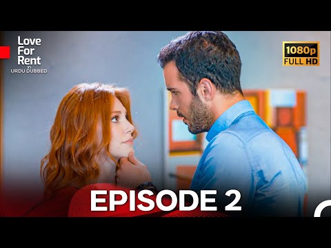 Love For Rent Episode 2 (Urdu Dubbed) - FULL HD