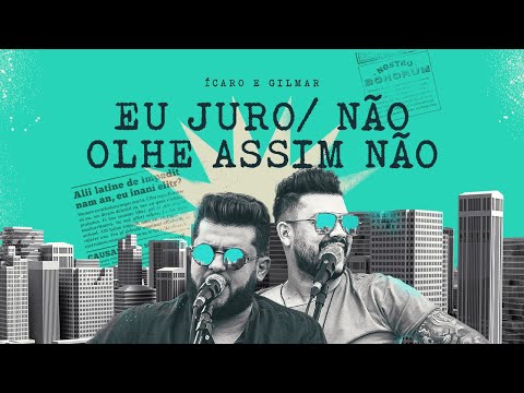 Ícaro e Gilmar - Eu juro/ Não olhe assim não #SextouBB