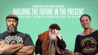 Building the Future in the Present: Lessons from Cooperation Jackson