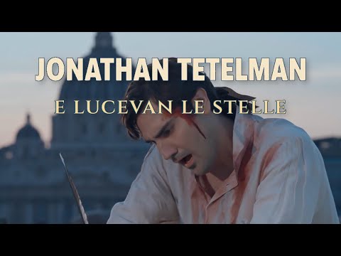 Jonathan Tetelman – Puccini: Tosca, “E lucevan le stelle”